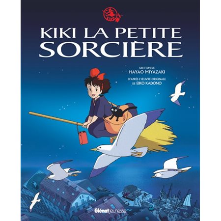 Kiki la petite sorcière : Album du film : Studio Ghibli : Un album illustré pour découvrir les coulisses de la réalisation du film d'animation.
