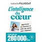 L'intelligence du coeur (FP) : Apprivoiser ses émotions et celles des autres pour s'épanouir : Poche Marabout. Développement personnel