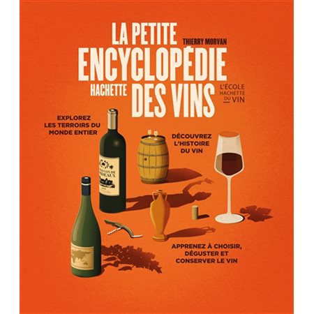La petite encyclopédie Hachette des vins : Édition 2025
