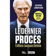 Le dernier procès : L'affaire Jacques Delisle