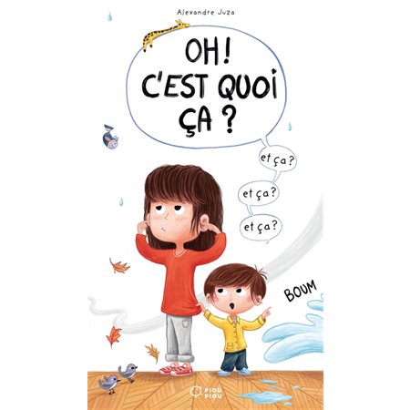 Oh ! C'est quoi ça ? : Piou piou : Livre cartonné