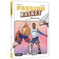 Passion basket T.03 : Miami dream : 9-11