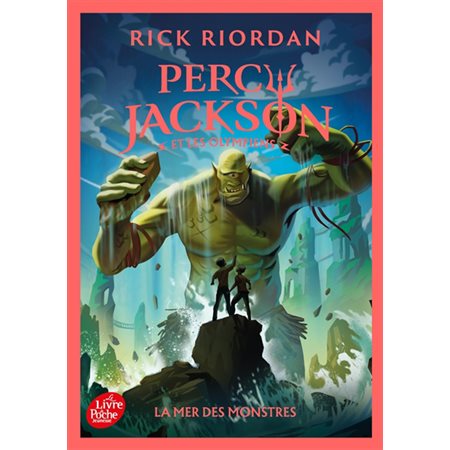 Percy Jackson et les Olympiens T.02 : La mer des monstres : Le Livre de poche. Jeunesse : 9-11