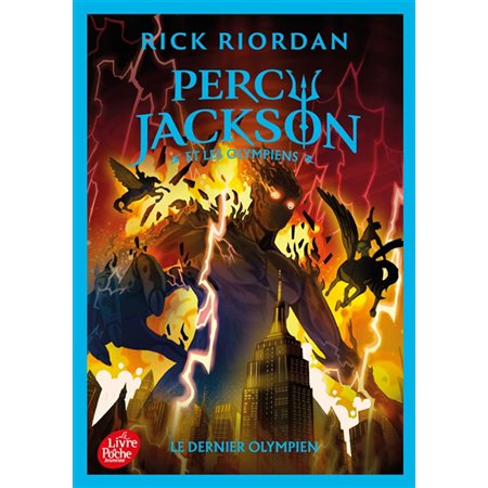 Percy Jackson et les Olympiens T.05 (FP) : Le dernier Olympien : Le Livre de poche. Jeunesse : 9-11