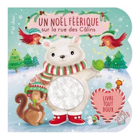 Un noël féérique sur la rue des Câlins : P'tit chou : Rabats surprises : Livre cartonné