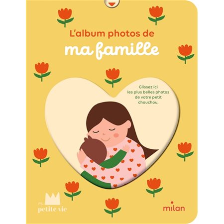 L'album photos de ma famille : Mon album photos