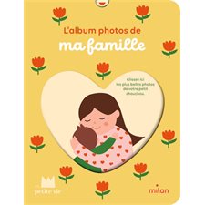 L'album photos de ma famille : Mon album photos