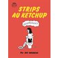 Strips au ketchup : Bande dessinée