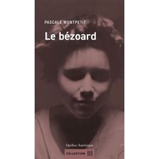 Le bézoard : Collection III