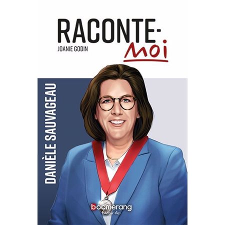 Raconte-moi T.71 : Danièle Sauvageau