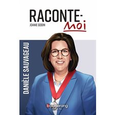 Raconte-moi T.71 : Danièle Sauvageau