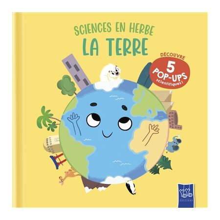 La Terre : Découvre 5 pop-ups scientifiques ! : Sciences en herbe