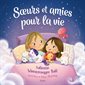 Soeurs et amies pour la vie : Couverture rigide