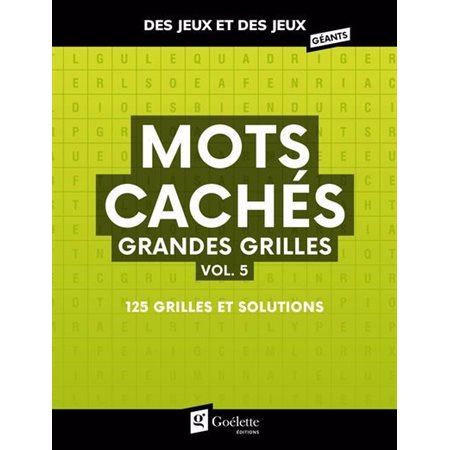 Mots cachés grandes grilles T.05 : 125 grilles et solutions : Des jeux et des jeux géants