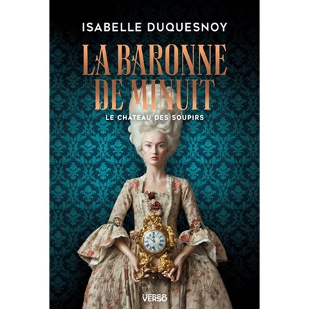 Le château des soupirs T.02 : La baronne de minuit : HIS