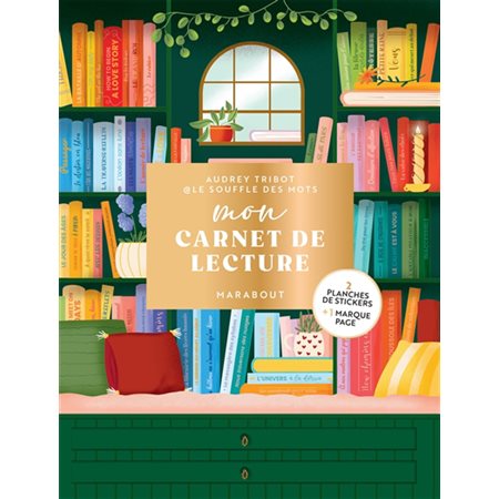 Mon carnet de lecture : Un carnet pour consigner ses lectures de l'année, la liste des livres à offrir, les titres à acquérir, des citations de ses oeuvres préférées, entre autres.