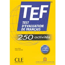 TEF : test d'évaluation de français : 250 activités, Le nouvel entraînez-vous