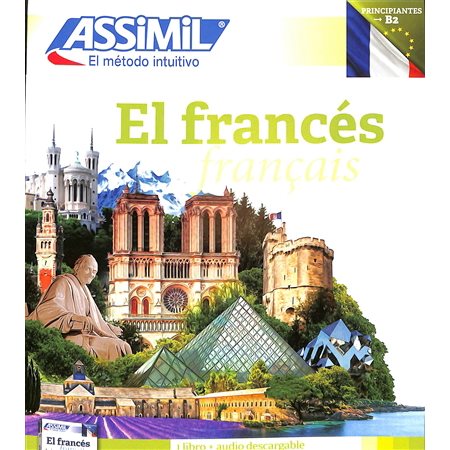 El francés, principiantes B2 : 1 libro + audio descargable, Sin esfuerzo