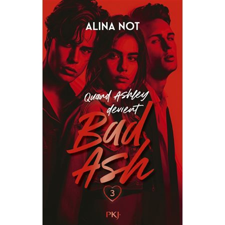 Quand Ashley devient Bad Ash T.03 : YA