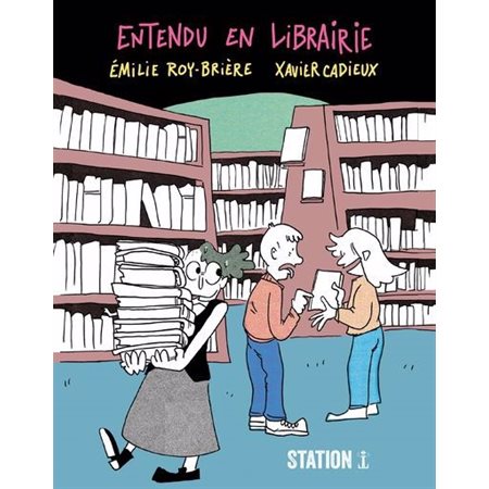 Entendu en librairie : Sous forme d’instantanés, Émilie Roy-Brière partage une centaine de ses anecdotes préférées.