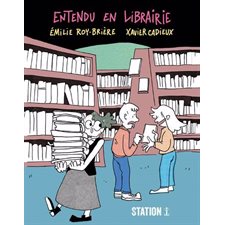 Entendu en librairie : Sous forme d’instantanés, Émilie Roy-Brière partage une centaine de ses anecdotes préférées.