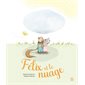 Félix et le nuage : Couverture rigide
