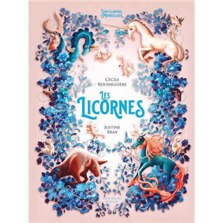 Les licornes : Encyclopédie du merveilleux