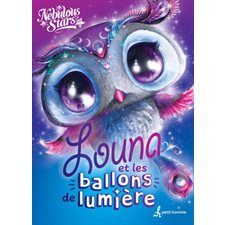 Louna et les ballons de lumière : Nebulous Stars : 6-8