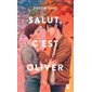 Salut, c'est Oliver : 15-17