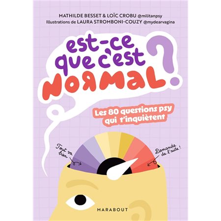 Est-ce que c'est normal ? : Les 80 questions psy qui t'inquiètent
