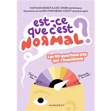 Est-ce que c'est normal ? : Les 80 questions psy qui t'inquiètent