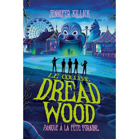 Le collège Dread Wood T.02 : Panique à la fête foraine : 9-11