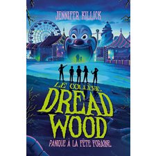 Le collège Dread Wood T.02 : Panique à la fête foraine : 9-11