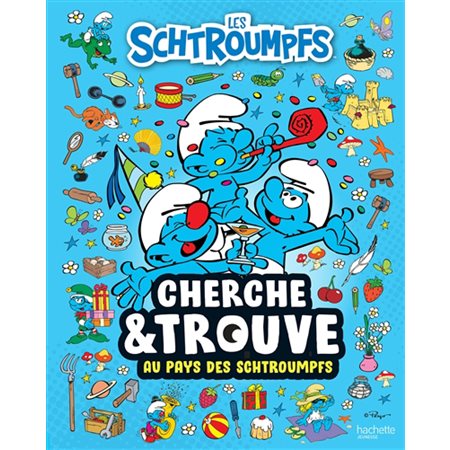 Les Schtroumpfs : Cherche & trouve au pays des Schtroumpfs : Cherche et trouve