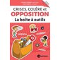 Crises, colère et opposition : La boîte à outils