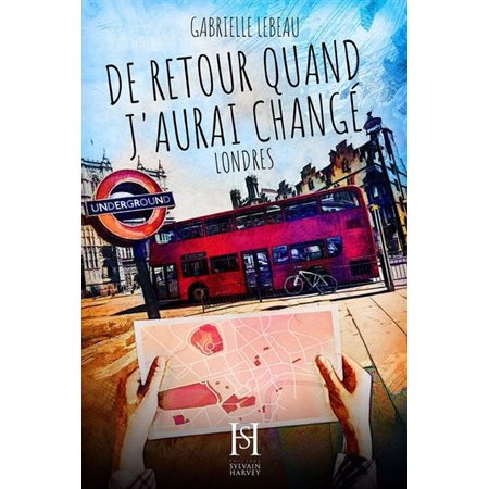 De retour quand j'aurai changé, Londres : De retour quand j'aurai changé