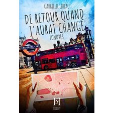 De retour quand j'aurai changé, Londres : De retour quand j'aurai changé