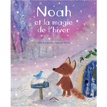 Noah et la magie de l'hiver : Albums : Couverture rigide