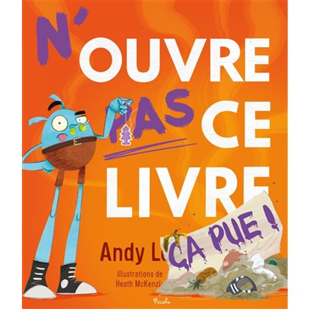 Ça pue ! : N'ouvre pas ce livre : Couverture rigide