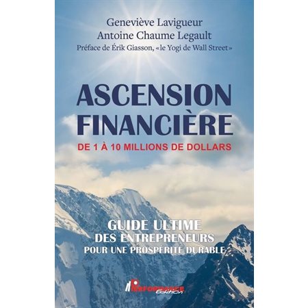 Ascension financière de 1 à 10 millions de dollars : Guide ultime des entrepreneurs pour une prospérité durable
