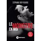 Le monstre en moi : Fait vécu
