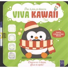 Viva kawaii : Noël : Dessine en 4 étapes, efface et répète ! : Pas à pas, je dessine