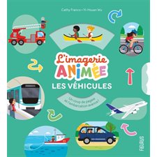 Les véhicules : L'imagerie animée : Livre cartonné