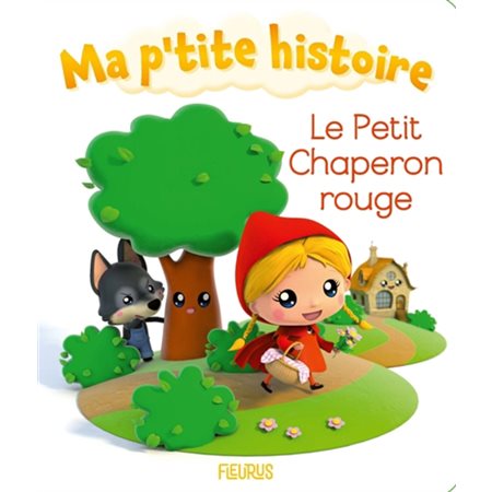 Le Petit Chaperon rouge : Ma p'tite histoire : Livre cartonné