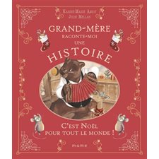 C'est Noël pour tout le monde ! : Grand-mère raconte moi une histoire : Couverture souple
