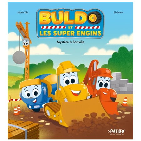 Mystère à Bativille : Buldo et les super engins : Couverture rigide