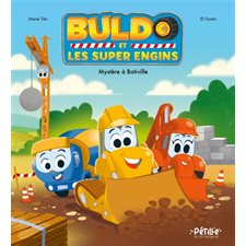 Mystère à Bativille : Buldo et les super engins : Couverture rigide