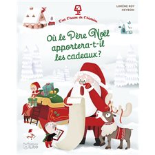 Où le Père Noël apportera-t-il ses cadeaux ? : C'est l'heure de l'histoire : Couverture souple