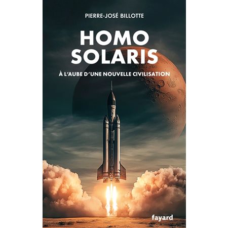 Homo solaris : à l'aube d'une nouvelle civilisation