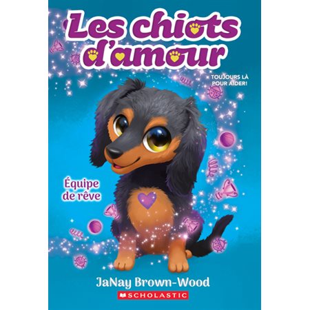 Les chiots d’amour T.03 : Équipe de rêve : 6-8
